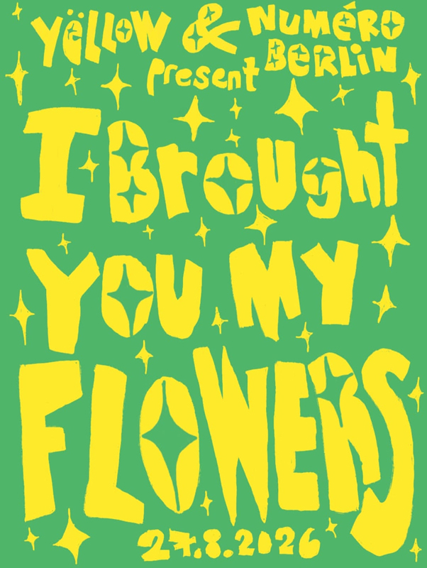 I Brought You My Flowers | group exhibition | Berlin